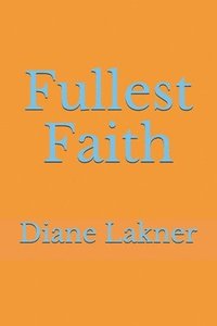 bokomslag Fullest Faith