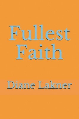 Fullest Faith 1