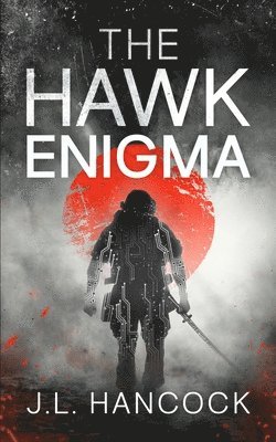 J L Hancock, J. L. Hancock, J.L. Hancock - Hawk Enigma, Häftad