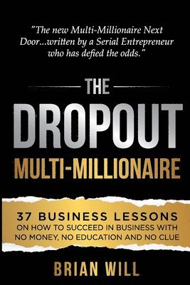 The Dropout Multi-Millionaire 1