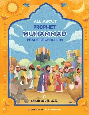 bokomslag All About Prophet Muhammad (Peace be upon him)