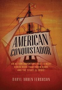 bokomslag American Conquistador