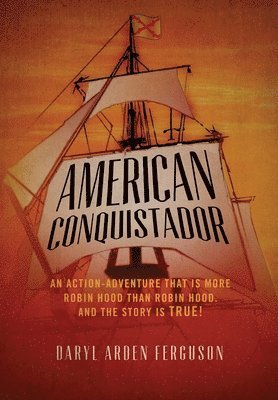 bokomslag American Conquistador
