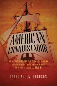 bokomslag American Conquistador