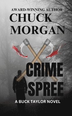 Crime Spree, A Buck Taylor Novel (Book 9)