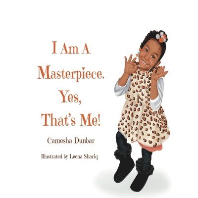 I Am A Masterpiece. Yes, That's Me! 1