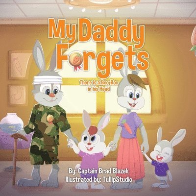 Brad Blazek - My Daddy Forgets: There is a Boo Boo in his Head, Häftad