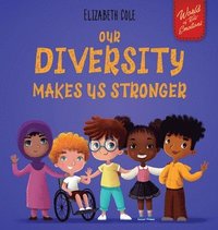 bokomslag Our Diversity Makes Us Stronger