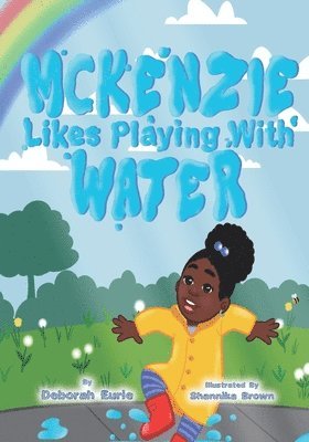 Mckenzie Likes Playing With Water 1