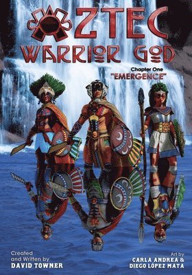 bokomslag Aztec Warrior God: Chapter One, Emergence