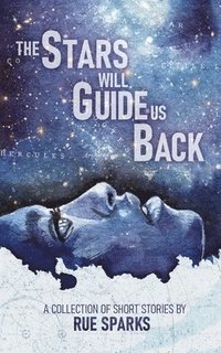 bokomslag Stars Will Guide Us Back