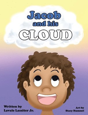 Lavale Lassiter Jr - Jacob and His Cloud, Inbunden