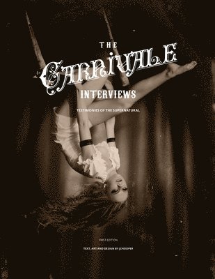 The Carnivale Interviews 1