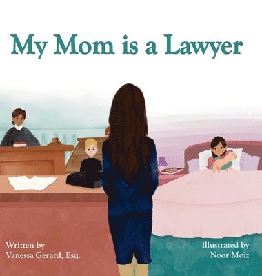 bokomslag My Mom is a Lawyer