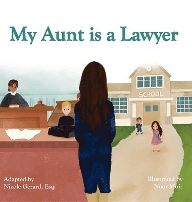Esq Vanessa Gerard - My Aunt is a Lawyer, Inbunden