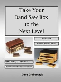 bokomslag Take Your Band Saw Box to the Next Level