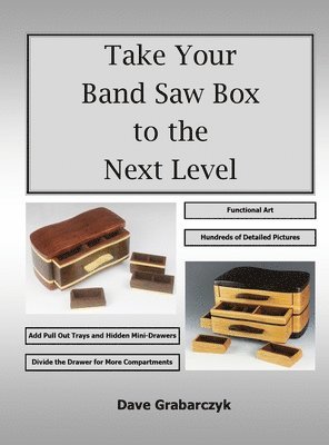 Take Your Band Saw Box to the Next Level 1