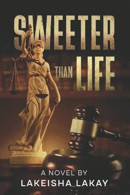 Lakeisha Lakay, LaKeisha LaKay - Sweeter Than Life, Häftad