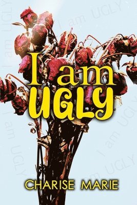 I am UGLY 1