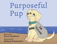 bokomslag Purposeful Pup