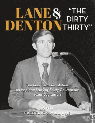 Lane Denton, Frederick Williams - Lane Denton & "The Dirty Thirty", Inbunden