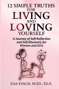 bokomslag 12 Simple Truths for Living and Loving Yourself