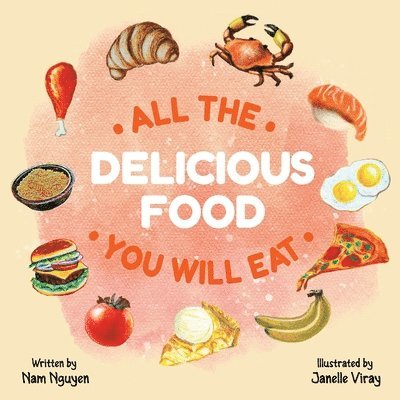 All The Delicious Food You Will Eat 1