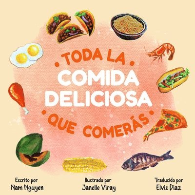 Nam Viet Nguyen - Toda La Comida Deliciosa Que Comerás, Häftad