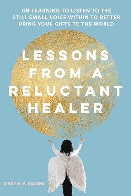 bokomslag Lessons from a Reluctant Healer