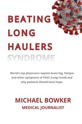 Michael Bowker - Beating Long Haulers Syndrome, Häftad