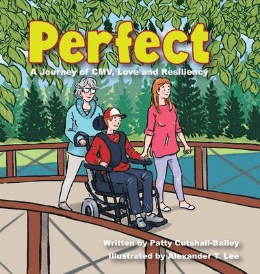 Perfect: A Journey of CMV, Love, and Resiliency 1