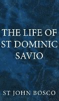 bokomslag The Life of St Dominic Savio