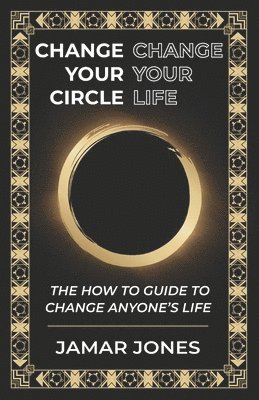 bokomslag Change your Circle, Change your Life