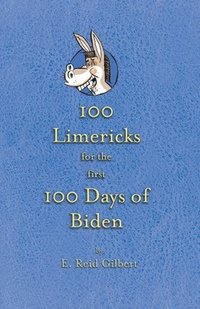 bokomslag 100 Limericks for the First 100 Days of Biden