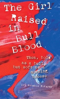 bokomslag The Girl Raised in Bull Blood