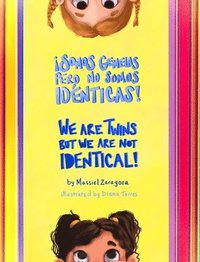 bokomslag ¡Somos Gemelas pero No Somos Idénticas! / We Are Twins but We Are Not Identical!