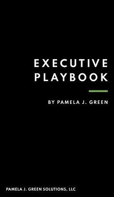 Pamela J Green - Executive Playbook, Inbunden
