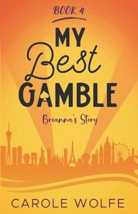 bokomslag My Best Gamble - Brianna's Story