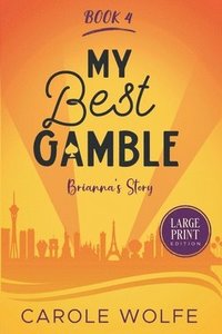 bokomslag My Best Gamble - Brianna's Story