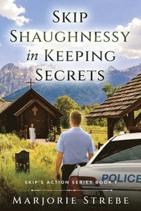 bokomslag Skip Shaughnessy in Keeping Secrets