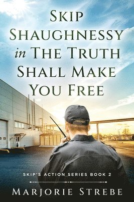 Skip Shaughnessy in The Truth Shall Make You Free