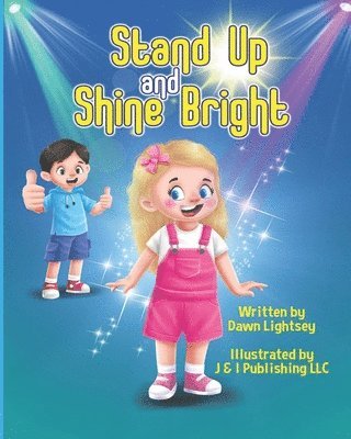Dawn Lightsey, J & I Publishing LLC, J. &. I. Publishing LLC - Stand Up and Shine Bright, Häftad