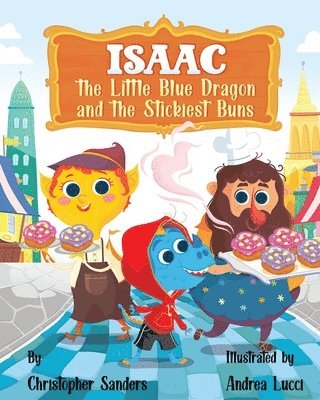 Isaac the Little Blue Dragon and the Stickiest Buns 1