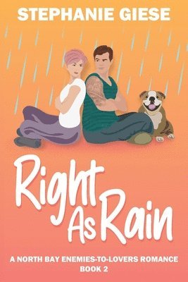 bokomslag Right as Rain: A North Bay Enemies-to-Lovers Romance