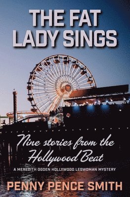 The Fat Lady Sings-Nine Stories from the Hollywood Beat 1