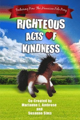 Righteous Acts Of Kindness 1