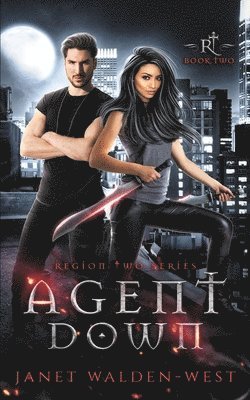 Agent Down: Region Two Series Book Two 1