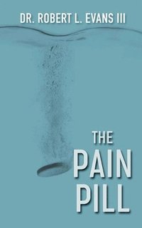 bokomslag The Pain Pill