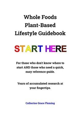 bokomslag Whole Foods Plant-Based Lifestyle Guidebook