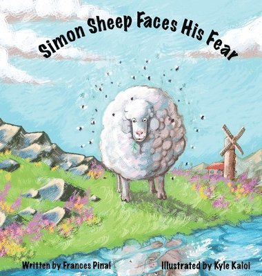 Frances Pinal - Simon Sheep Faces His Fear, Inbunden